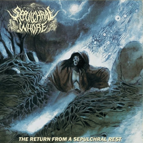 Sepulchral Whore : The Return from a Sepulchral Rest